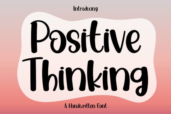 Positive Thinking Font: A Handwritten Typeface for Campaign Creativity